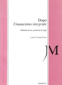 Dopo «Umanesimo integrale»