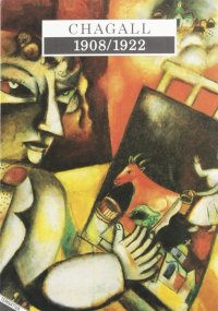 Marc Chagall 1908-1922