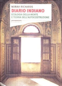 Diario indiano. Ecologia della mente e teoria dell'autocostruzione