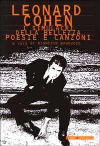 I simulacri della bellezza. Poesie e canzoni