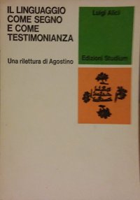 Il linguaggio come segno e come testimonianza. Una rilettura di Agostino
