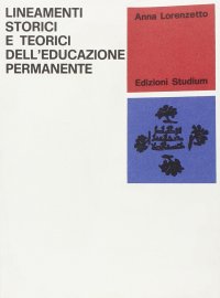 Lineamenti storici e teorici dell'educazione permanente