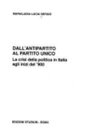 Dall'antipartito al partito unico. La crisi della politica in Italia agli inizi del '900