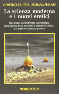 La scienza moderna e i nuovi eretici