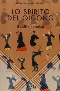 Lo spirito del Qi Gong. Il soffio cosmico