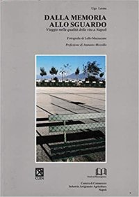Dalla memoria allo sguardo. Viaggio nella qualità della vita a Napoli