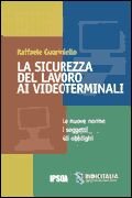 La sicurezza del lavoro ai videoterminali