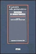 Il lavoro nella giurisprudenza. Rassegna di giurisprudenza
