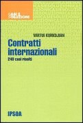 I contratti internazionali. 240 casi risolti