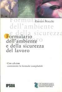 Formulario dell'Ambiente e della Sicurezza del Lavoro. [Con CD-ROM]