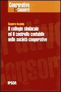 Il collegio sindacale ed il controllo contabile nelle società cooperative