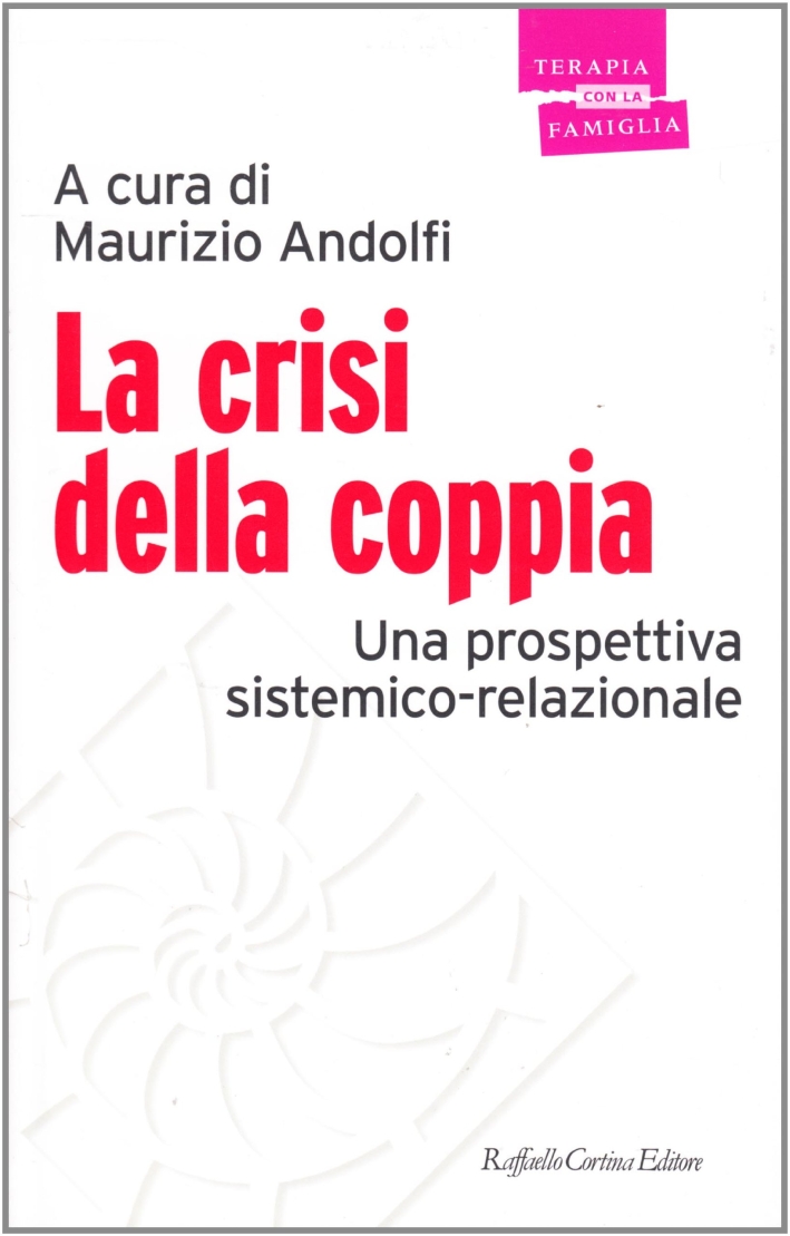 9788870786057 Andolfi Maurizio 1999 - La crisi della coppia. Una  prospettiva sistemico-relazionale 