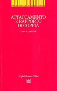Attaccamento e rapporto di coppia. Il modello di Bowlby nell'interpretazione del ciclo di vita