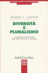 Diversità e pluralismo. La sociologia del diritto penale nello studio di devianza e criminalità