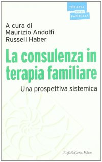 La consulenza in terapia familiare. Una prospettiva sistemica