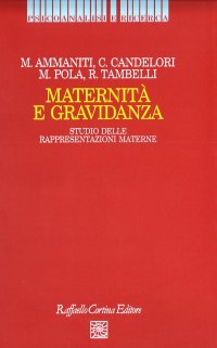 Maternità e gravidanza. Studio delle rappresentazioni materne