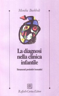La diagnosi nella clinica infantile. Strumenti proiettivi tematici
