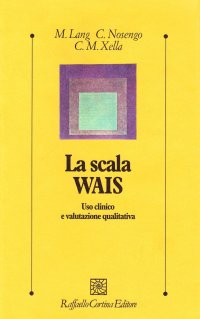 La scala Wais. Uso clinico e valutazione qualitativa