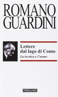 Lettere dal lago di Como. La tecnica e l'uomo