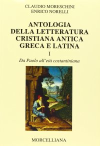 Antologia della letteratura cristiana antica greca e latina