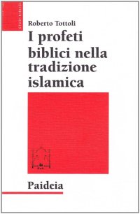 I profeti biblici nella tradizione islamica