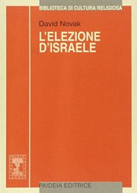 L'elezione d'Israele. L'idea di popolo eletto