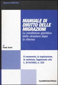 Manuale di diritto delle migrazioni. La condizione guiridica dello straniero dopo la riforma