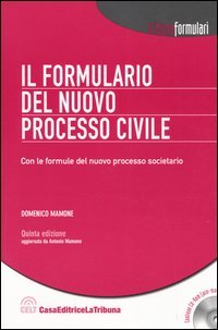 Il formulario del nuovo processo civile. Con CD-ROM