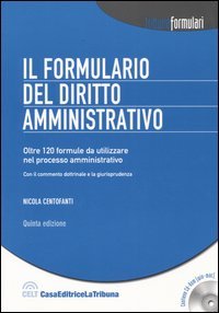 Il formulario del diritto amministrativo. Con CD-ROM