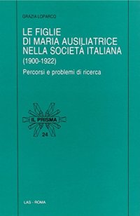 Le figlie di Maria Ausiliatrice nella società italiana (1900-1922)