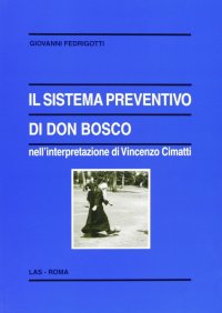 Il sistema preventivo di don Bosco nell'interpretazione di Vincenzo Cimatti