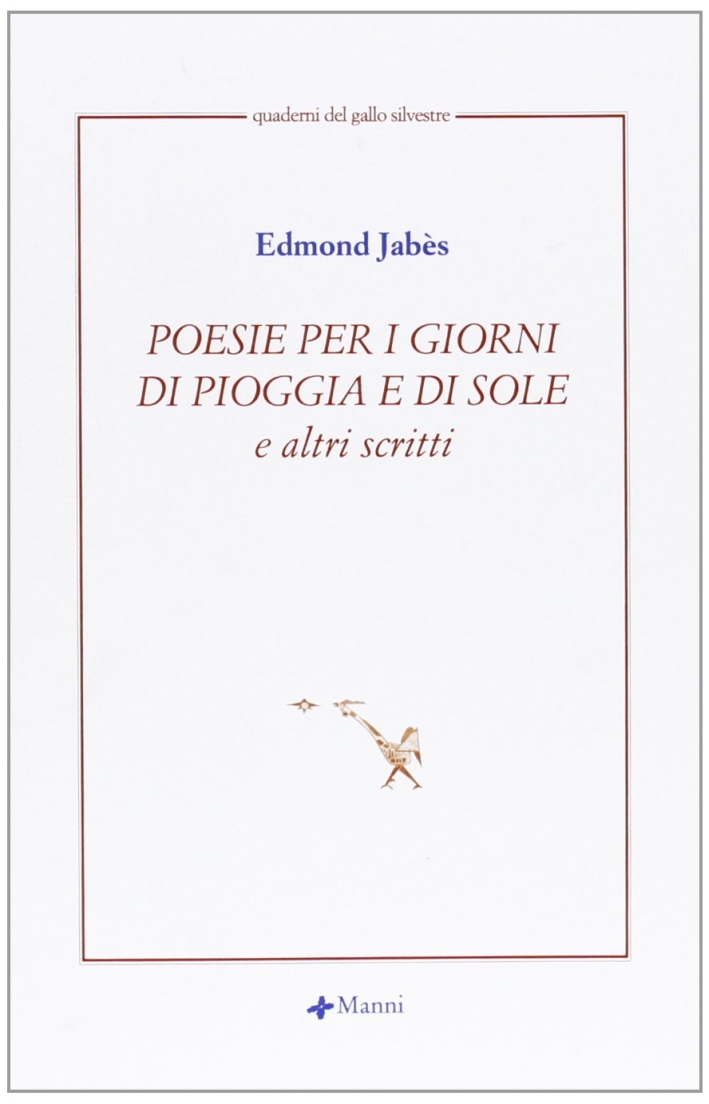 Poesie per i giorni di pioggia e di sole e altri scritti