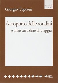 Aeroporto delle rondini e altre cartoline di viaggio