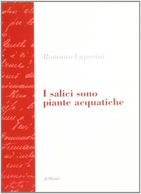 I salici sono piante acquatiche