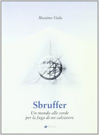 Sbruffer. Un mondo alle corde per la fuga di un calciatore
