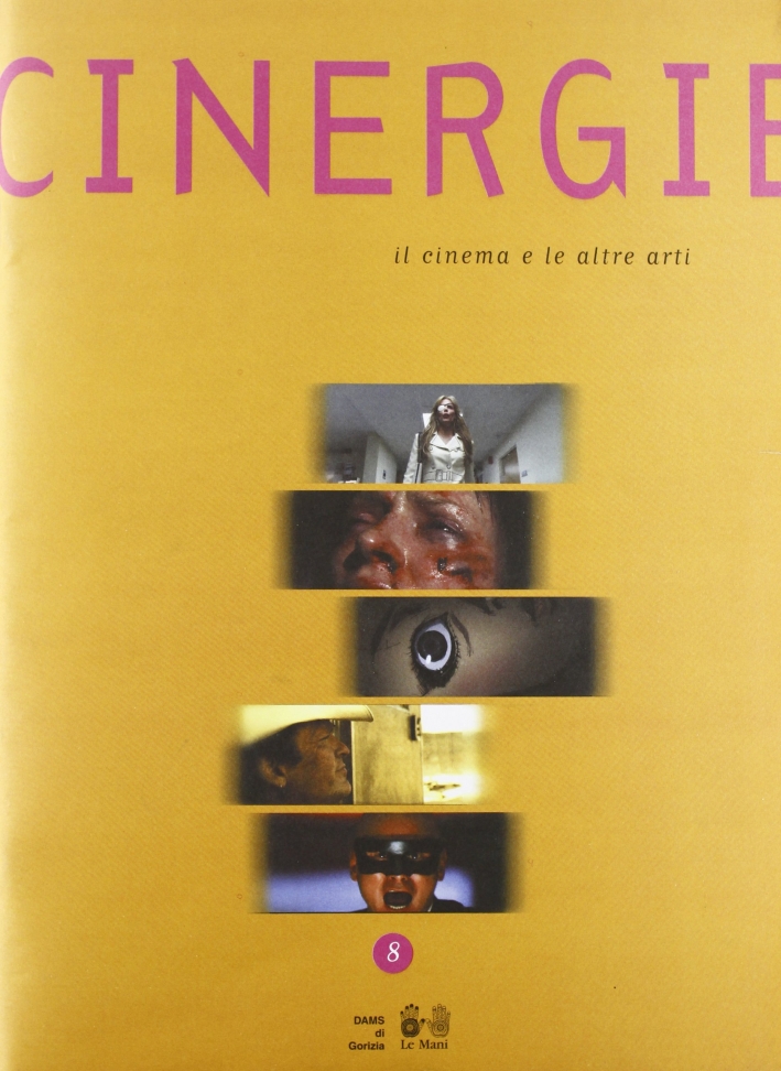 Cinergie. Il cinema e le altre arti. Vol. 8 Cinergie. Il cinema e le altre arti. Vol. 8