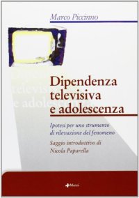 Dipendenza televisiva e adolescenza. Ipotesi per uno strumento di rilevazione del fenomeno