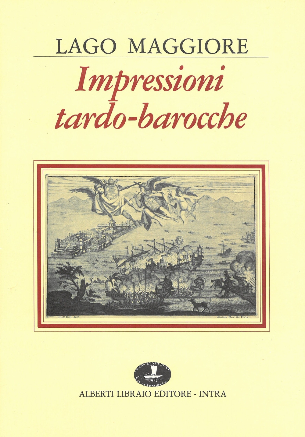 Lago Maggiore. Impressioni tardo-barocche Lago Maggiore. Impressioni tardo-barocche