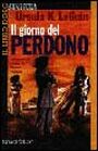 Il giorno del perdono Il giorno del perdono