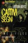 X-Files. Cattivi segni X-Files. Cattivi segni