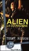 Alien. La clonazione Alien. La clonazione