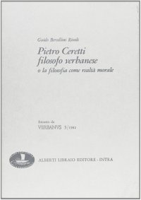 Pietro Ceretti filosofo verbanese o la filosofia come realtà morale