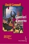 Guerrieri d'inverno. Il ciclo dei Drenai. Vol. 8