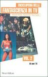 Enciclopedia della fantascienza in Tv. Vol. 2