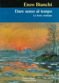 Dare senso al tempo. Le feste cristiane