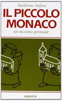 Il piccolo monaco. Un taccuino spirituale