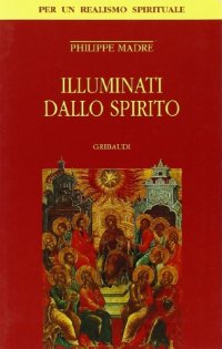 Illuminati dallo Spirito. Vol. 12