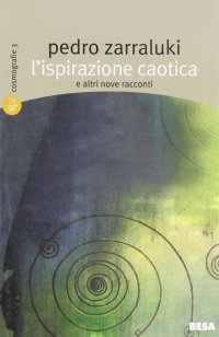 L'ispirazione caotica e altri nove racconti