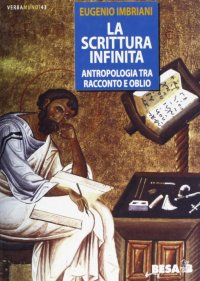 La scrittura infinita. Antropologia tra racconto e oblio