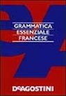 Grammatica essenziale. Francese
